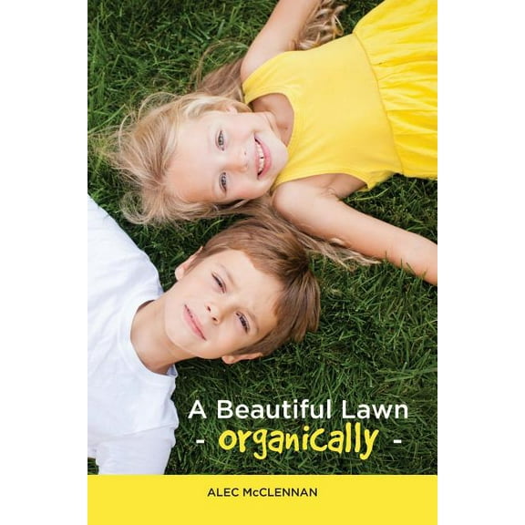 A Beautiful Lawn Organically