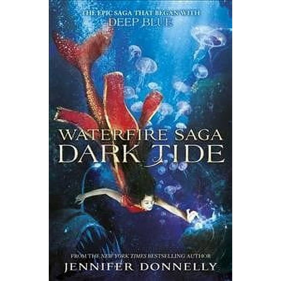 Waterfire Saga: Dark Tide Jennifer Donnelly (Paperback)