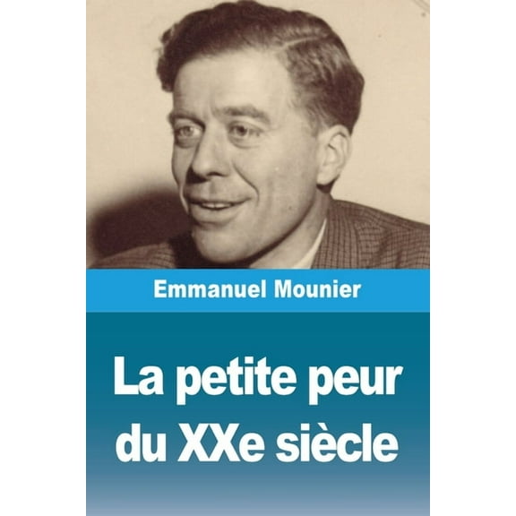 La petite peur du XXe siècle, (Paperback)