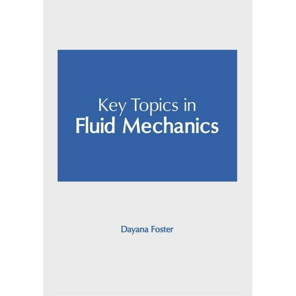 Key Topics in Fluid Mechanics, (Hardcover)