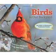 Pre-Owned Birds in Our Backyard: Say Hello to Minnesota's Feathered Friends Hardcover