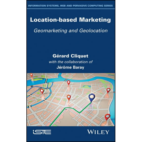 Location-Based Marketing: Geomarketing and Geolocation, (Hardcover)