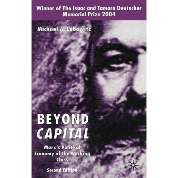 Beyond Capital: Marx's Political Economy of the Working Class, (Paperback)