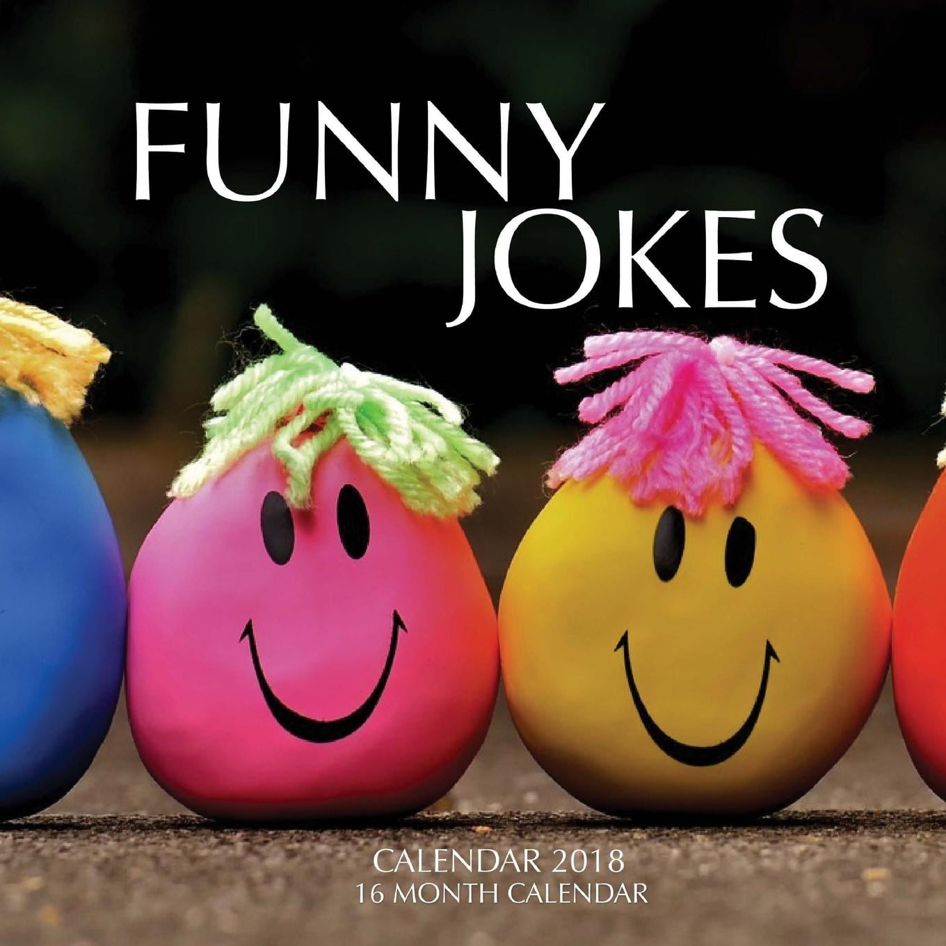 Funny Jokes Calendar 2018 16 Month Calendar Paperback Walmart
