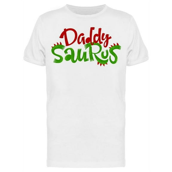 Daddy Saurus Quote Dinosaur T-Shirt Men -Image by Shutterstock, Male x-Large