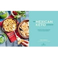 thumbnail image 2 of The Mexican Keto Cookbook : Authentic, Big-Flavor Recipes for Health and Longevity (Hardcover), 2 of 7