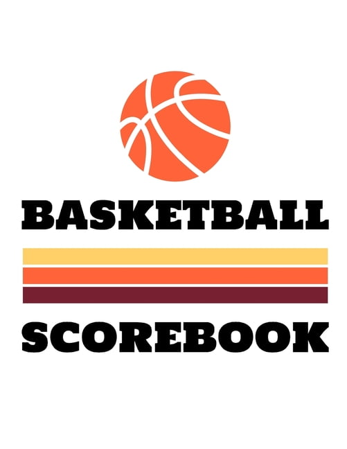 Basketball Scorebook : 50 Game Scorebook with Scoring by Half (8.5 x 11
