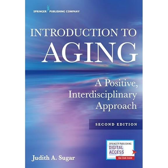 Pre-Owned Introduction to Aging: A Positive, Interdisciplinary Approach (Paperback) 0826162932 9780826162939