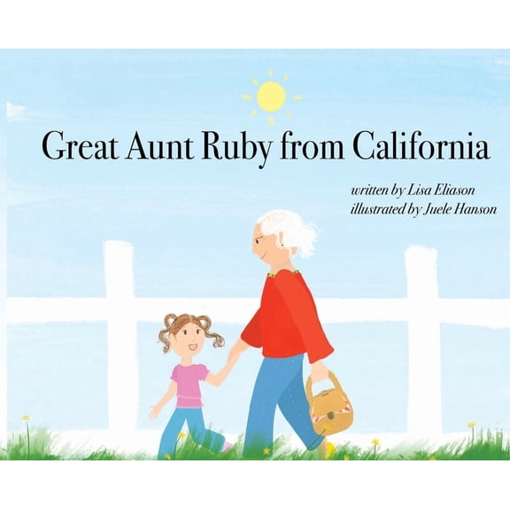 Great Aunt Ruby from California, (Hardcover)