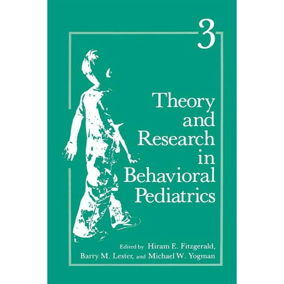 Theory and Research in Behavioral Pediatrics: Volume 3, (Paperback)