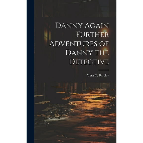 Danny Again Further Adventures of Danny the Detective, (Hardcover)