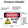 thumbnail image 2 of (2 Pack) Do Not Use OSHA Danger Sign 24 Inch X 18 Inch Vinyl Label Decal Sticker Weather Resistant, UV Protected for Workplace, Business, and Construction Site, Made in the USA, 2 of 7