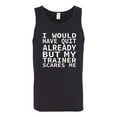 thumbnail image 2 of Wild Bobby, I Would Have Quit Already But My Trainer Scares Me Funny, Gym/Workout, Men Graphic Tank Top, Black, Small, 2 of 4