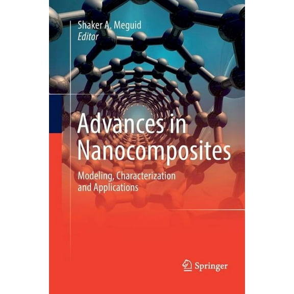 Advances in Nanocomposites: Modeling, Characterization and Applications, (Paperback)