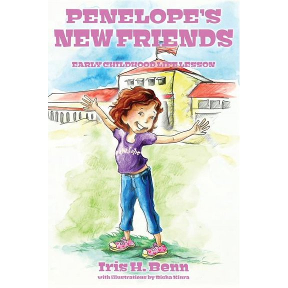 Penelope's New Friends: Early Childhood Life Lesson, (Hardcover)