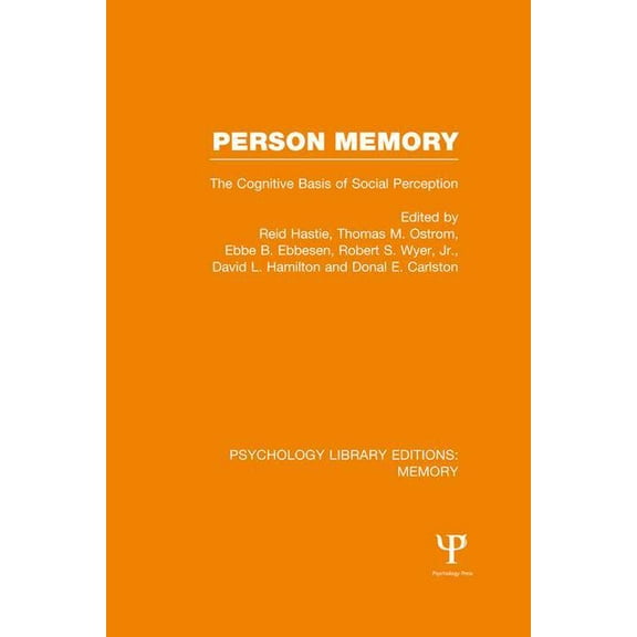 Psychology Library Editions: Memory Person Memory (PLE: Memory): The Cognitive Basis of Social Perception, (Paperback)