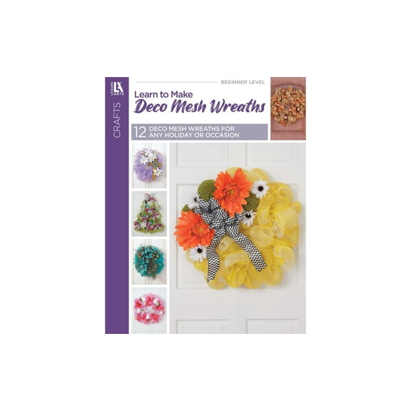 Leisure Arts Learn To Make 12 Deco Mesh Wreaths Crafting Book, Craft Books For Adults, Craft Magazine, Books, Magazines, Paper Crafts For Kids, Guide, Diy Crafts