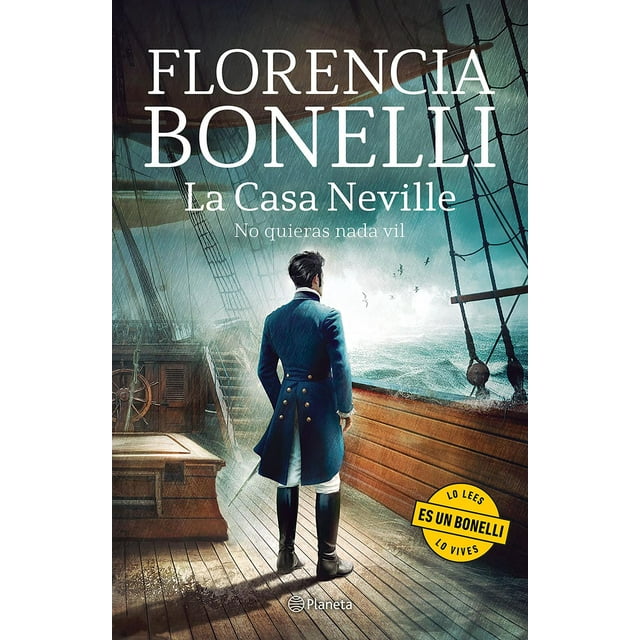 Libro La Casa Neville 2. No Quieras Nada Vil Tapa Blanda, Autor Florencia Bonelli, Editorial Planeta Mexico