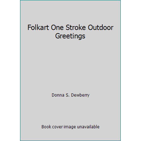 Pre-Owned Folkart One Stroke Outdoor Greetings (Paperback) 1558951911 9781558951914