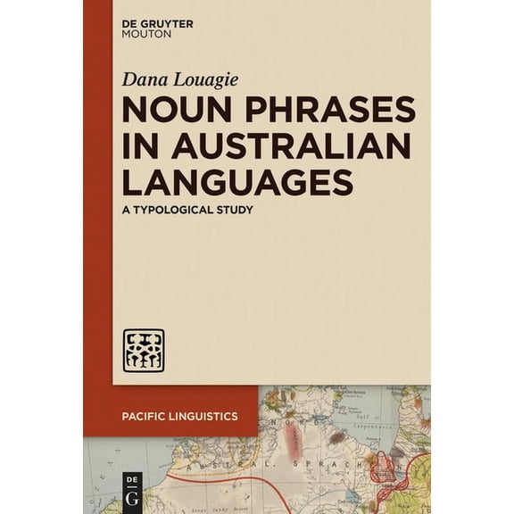 Pacific Linguistics [Pl] Noun Phrases in Australian Languages: A Typological Study, Book 662, (Paperback)