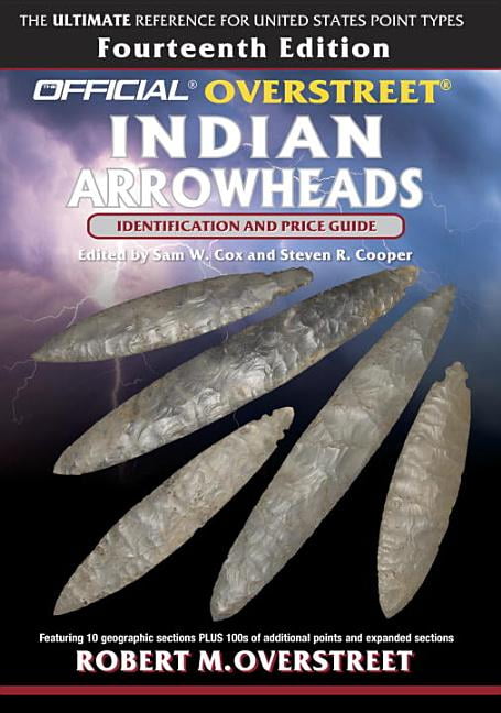 Overstreet Arrowheads Price Guide 13th Edition Cases Indian Arrowhead Artifacts 