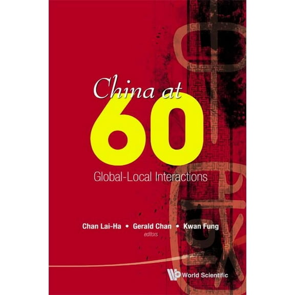 China at 60: Global-Local Interactions, (Hardcover)