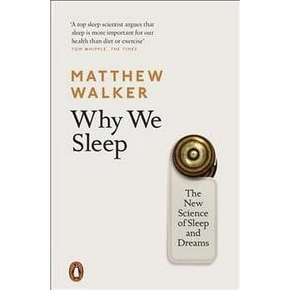 Why We Sleep (Paperback) 0141983760 9780141983769