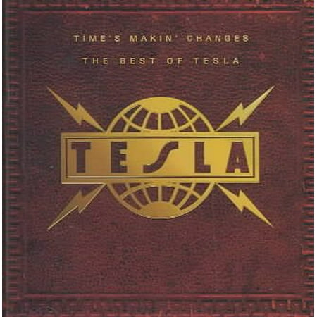 Tesla - Time's Makin' Changes - The Best of Tesla (CD)
