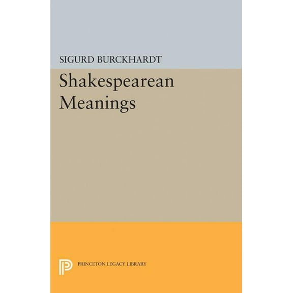 Princeton Legacy Library Shakespearean Meanings, Book 2356, (Paperback)