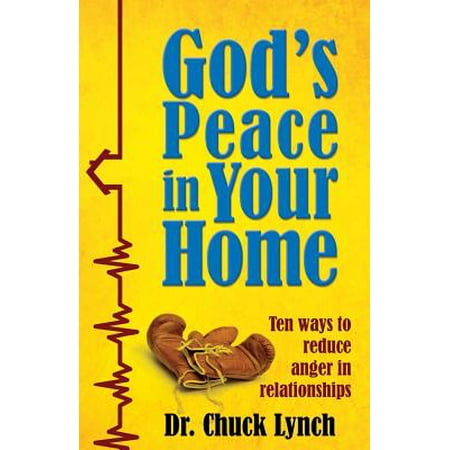 God's Peace in Your Home : Ten Ways to Reduce Anger in (Best Way To Reduce Anger)