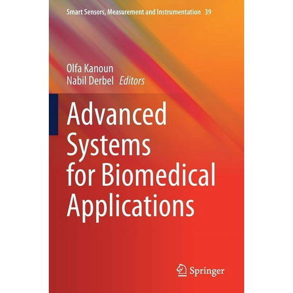 Smart Sensors, Measurement and Instrumen Advanced Systems for Biomedical Applications, Book 39, (Paperback)