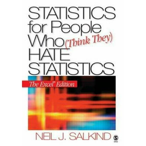 Pre-Owned Statistics for People Who (Think They) Hate Statistics: The Excel Edition (Hardcover) 1412924812 9781412924818