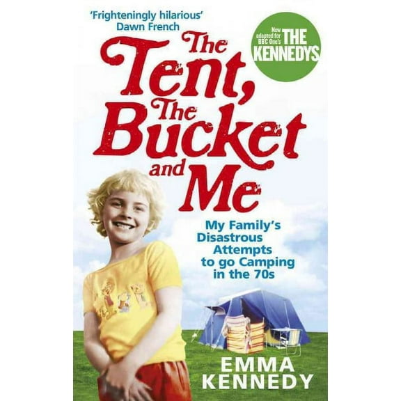 The Tent, the Bucket and Me (Paperback)