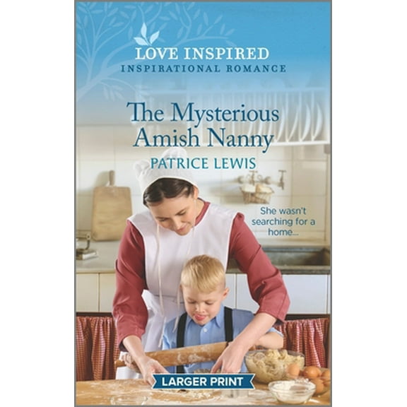 Pre-Owned The Mysterious Amish Nanny: An Uplifting Inspirational Romance (Mass Market Paperback) 1335586210 9781335586216
