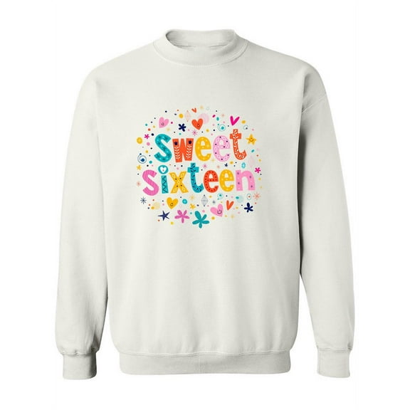 Sweet Sixteen! Sweatshirt Women -Image by Shutterstock, Female XX-Large