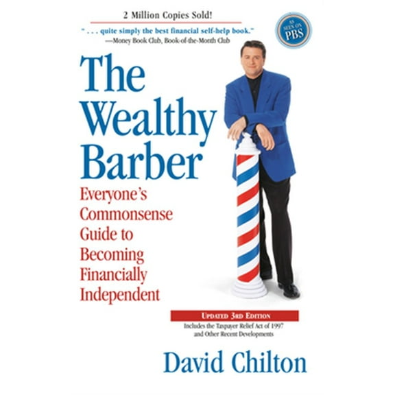 Pre-Owned The Wealthy Barber, Updated 3rd Edition: Everyone's Commonsense Guide to Becoming Financially Independent (Paperback) 0761513116 9780761513117