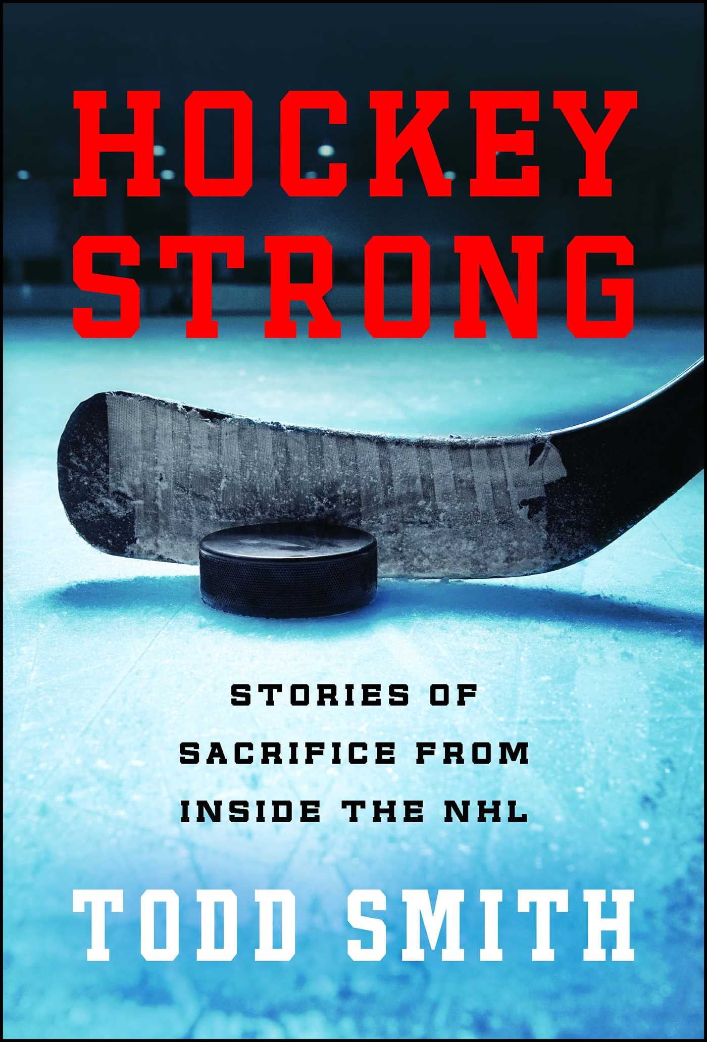Hockey Strong Stories of Sacrifice from Inside the NHL Epub-Ebook