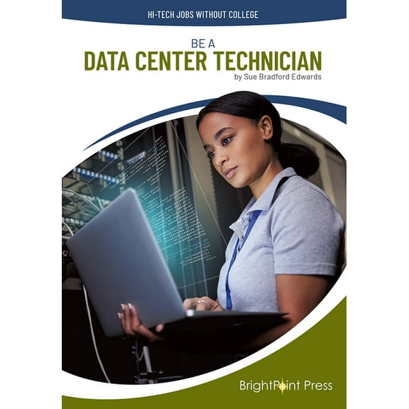 Hi-Tech Jobs Without College Be a Data Center Technician, (Hardcover)