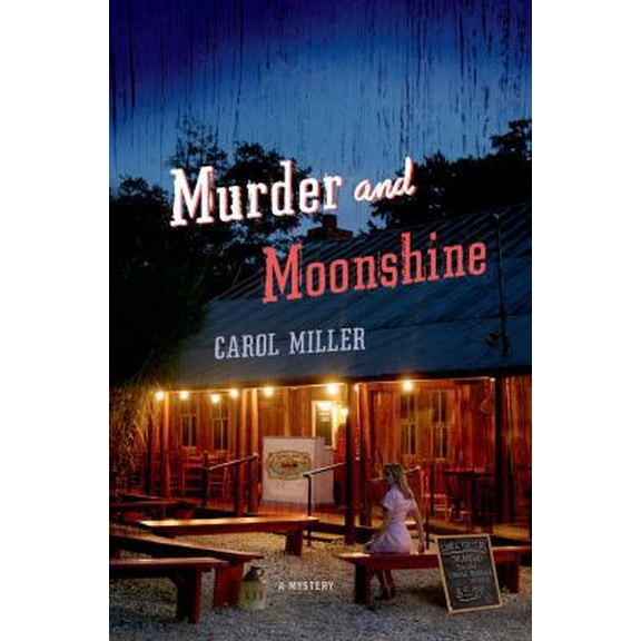 Pre-Owned Murder and Moonshine: A Mystery (Moonshine Mystery Series) (Hardcover) 1250019257 9781250019257