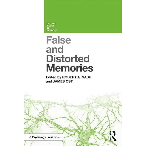 Current Issues in Memory False and Distorted Memories, (Paperback)