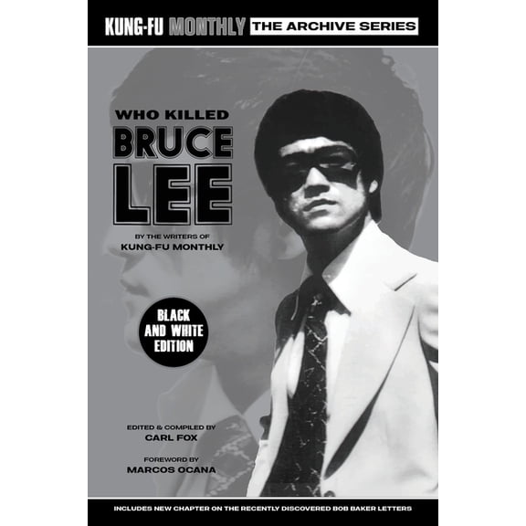 Who Killed Bruce Lee (Kung-Fu Monthly Archive Series) 2025 Re-issue Mono Edition, (Paperback)