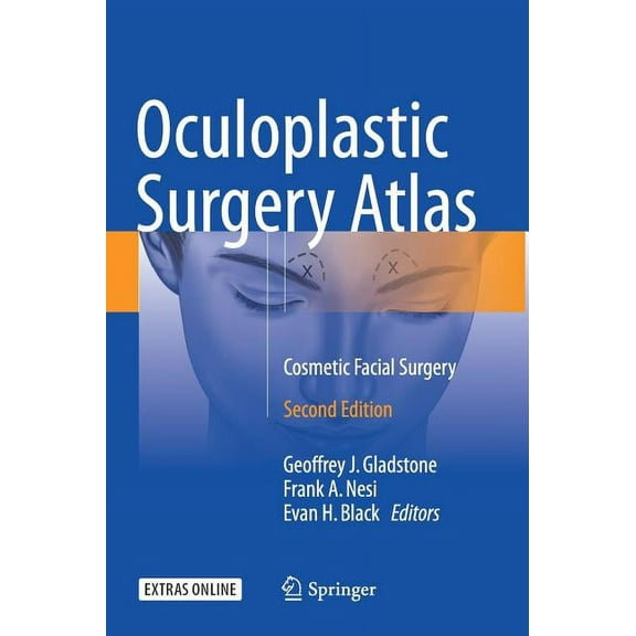Oculoplastic Surgery Atlas: Cosmetic Facial Surgery, (Hardcover)