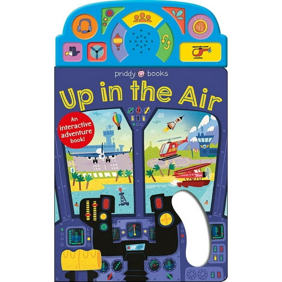 On the Move On the Move: Up in the Air: An Interactive Sound Book!, (Board Book)