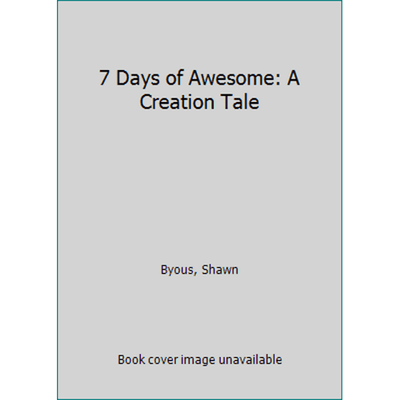 Pre-Owned 7 Days of Awesome: A Creation Tale (Hardcover) 0310743494 9780310743491