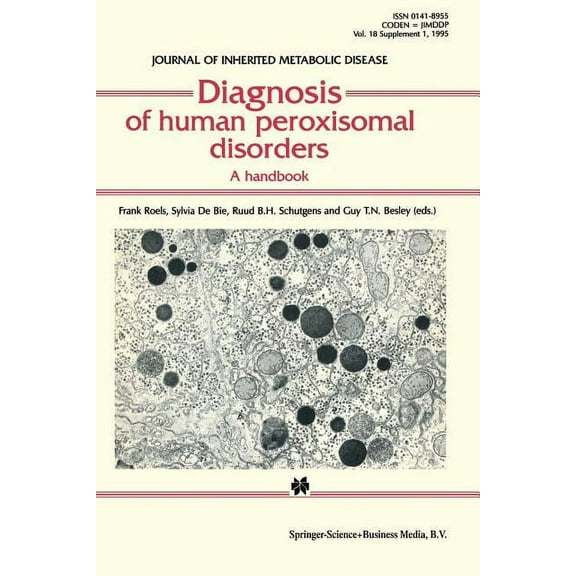 Journal of Inherited Metabolic Disease Diagnosis of Human Peroxisomal Disorders: A Handbook, (Paperback)
