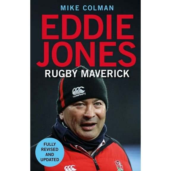 Eddie Jones : Rugby Maverick (Paperback)