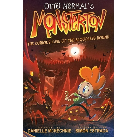 Monsterton Otto Normal's Monsterton: The Curious Case of the Bloodless Hound: Volume 2, (Paperback)