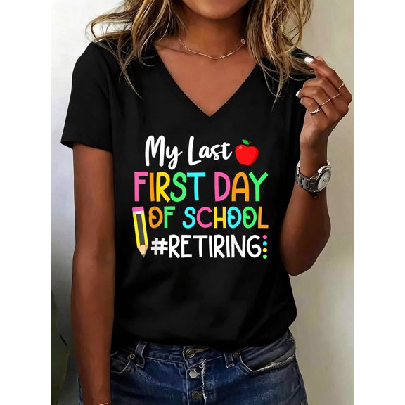 Funny Teacher Retirement My Last First Day of School V Neck T-Shirt