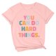 thumbnail image 1 of Camiseta gráfica para mujeres «You Hard Things» (Tú, cosas difíciles) para profesoras: manga corta, cuello redondo, estampado motivador, mezcla de poliéster y spandex, camiseta informal sobre salud, 1 of 5