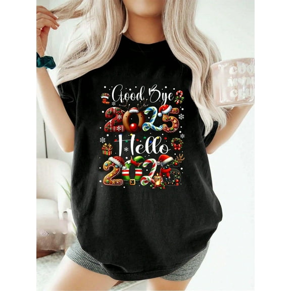 100% Cotton Goodbye 2025 Hello 2026 Festive Christmas Happy New Year T-Shirt Summer Tees Women